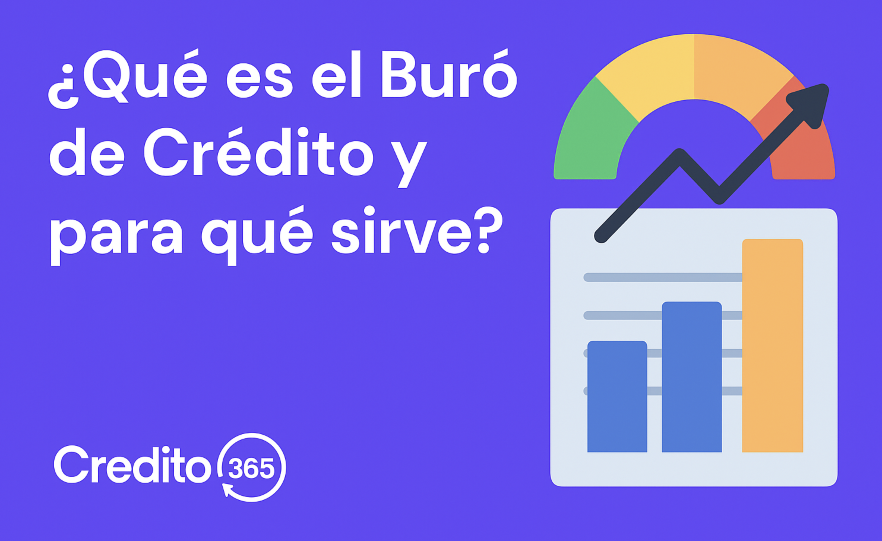 ¿Qué es el Buró de Crédito y para qué sirve?